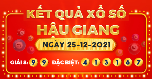 Kết quả xổ số Hậu Giang ngày 25/12/2021