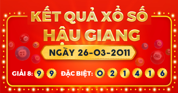 Kết quả xổ số Hậu Giang ngày 26/3/2011