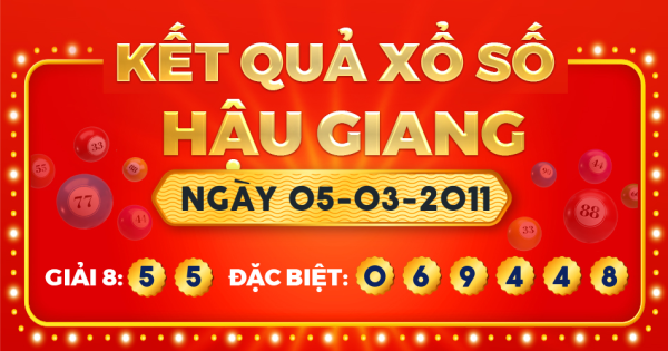 Kết quả xổ số Hậu Giang ngày 5/3/2011