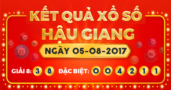 Kết quả xổ số Hậu Giang ngày 5/8/2017